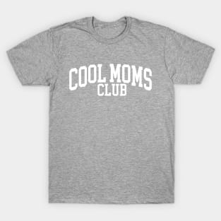 Cool Moms Club T-Shirt